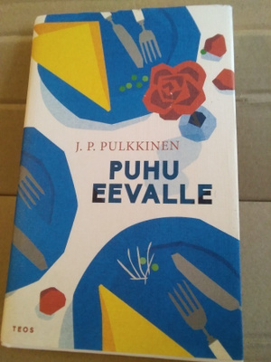 J. P. Pulkkinen: Puhu Eevalle
