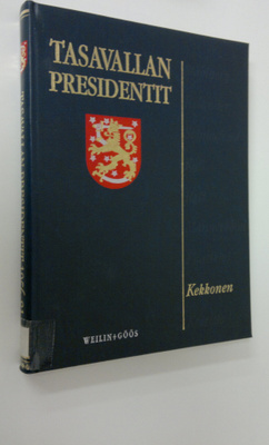 Raimo (sarjan toim.) Väyrynen : Tasavallan presidentit Ta...