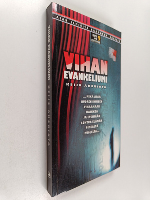 Keijo Ahorinta : Vihan evankeliumi