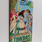 Martti Haavio : Tuhkimus ja viisi muuta satua - pikkukuva 1