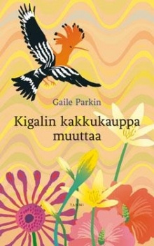 Gaile Parkin - Kigalin kakkukauppa muuttaa