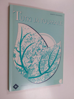 Martti Kosonen : Tutki ja tuumaile