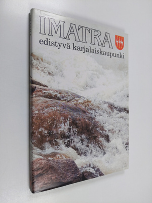 Imatra : edistyvä karjalaiskaupunki