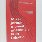 Markku Leskinen : Miksi Jotkut Myyvät Enemmän Kuin Toiset... - pikkukuva 1