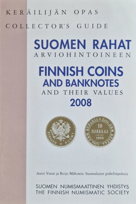 Suomen rahat arviohintoineen 2008 - keräilijän opas