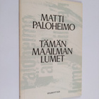 Matti Paloheimo : Tämän maailman lumet - pikkukuva 1