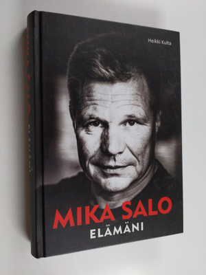 Heikki Kulta : Mika Salo : elämäni