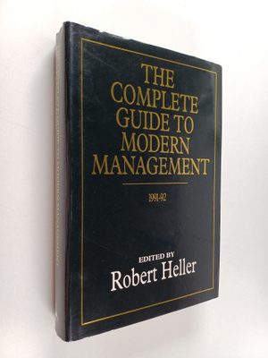 Robert Heller : The complete guide to modern management 1...