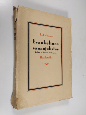 J. J. Jansen : Evankelinen sananjulistus : kirkon ja kans...