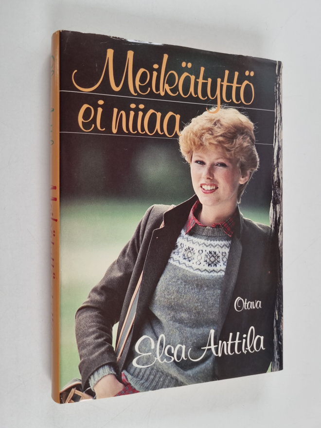 Elsa Anttila : Meikätyttö ei niiaa
