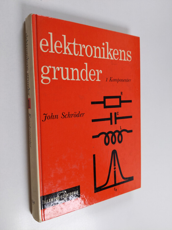 John Schröder : Elektronikens grunder, Del 1 - Passiva ko...