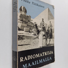 Pekka Tiilikainen : Radiomatkoja maailmalla - pikkukuva 1