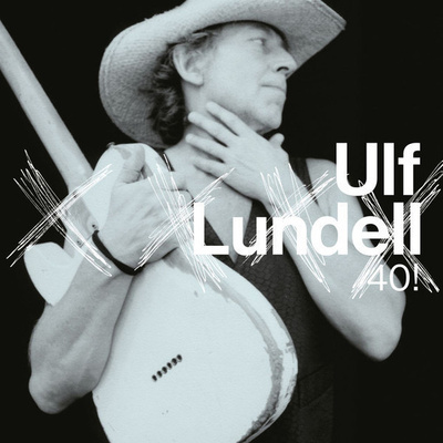 ULF LUNDELL - 40! 2CD