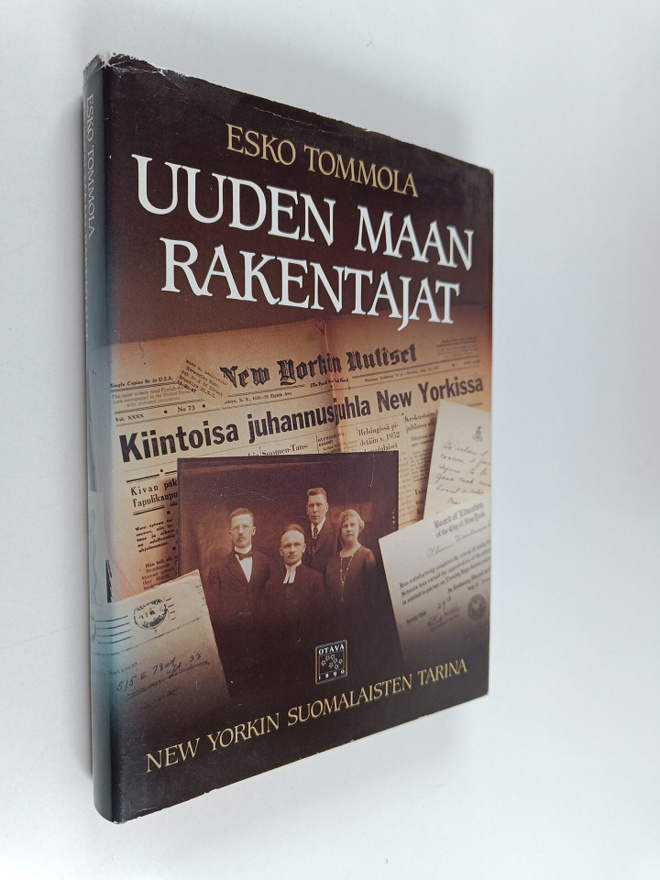 Esko Tommola : Uuden maan rakentajat : New Yorkin suomala...
