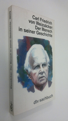 Carl Friedrich von Weizsäcker : Der Mensch in seiner Gesc...