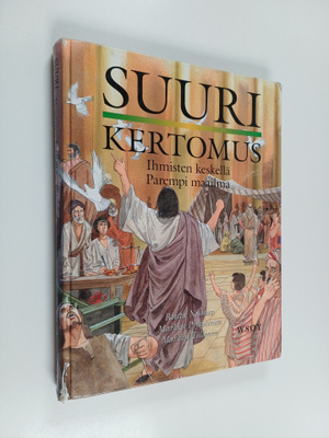 Suuri kertomus 5-6 : Ihmisten keskellä ; Parempi maailma
