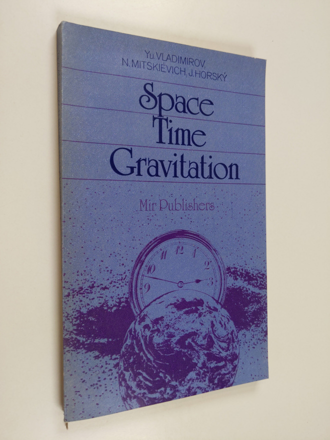 Yu Vladimirov ym. : Space, Time, Gravitation