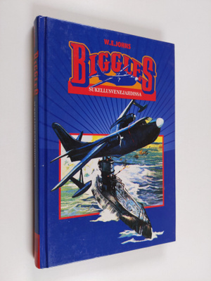 W. E. Johns : Biggles sukellusvenejahdissa