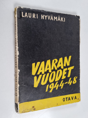 Lauri Hyvämäki : Vaaran vuodet 1944-1948