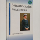 Sophie Mannerheim : Sairaanhoitajan maailmasta - pikkukuva 1
