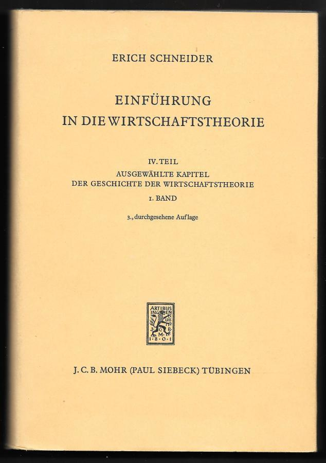 Schneider, Erich : Einfuhrung in die Wirtschaftstheorie. 4