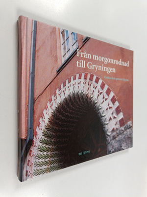 Bo Finne : Från morgonrodnad till Gryningen : Koittos hus...