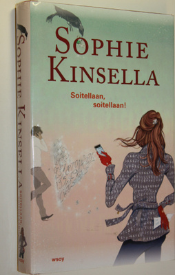 Sophie Kinsella : Soitellaan, soitellaan!