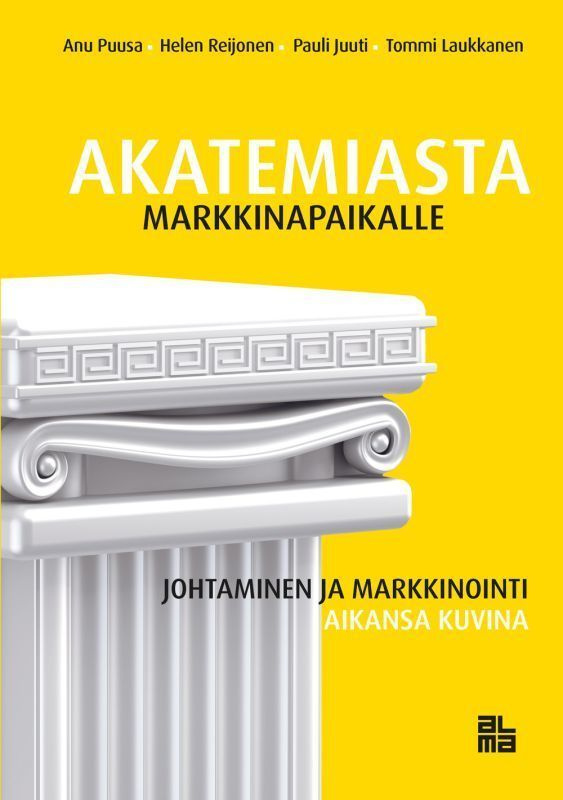 Puusa, Juuti, Laukkanen: Akatemiasta markkinapaikalle
