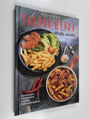 Signe Rolf : Tarjoa hyvää vähällä vaivalla