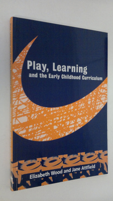Elizabeth Wood : Play, Learning and the Early Childhood C...