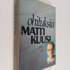 Matti Kuusi : Ohituksia (signeerattu) - pikkukuva 1