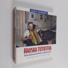 Pertti Virtaranta : Hauska tutustua : amerikansuomalaisia... - pikkukuva 1