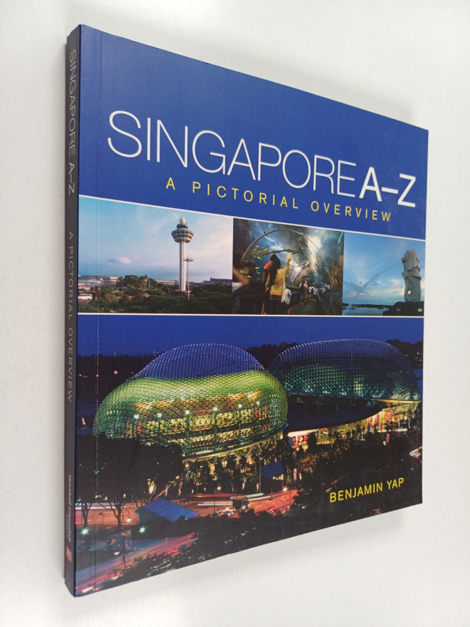 Benjamin Yap : Singapore A-Z : A pictorial overview