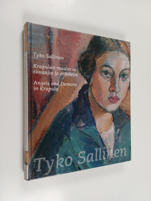 Tyko Sallinen : Tyko Sallinen : Krapulan maalarin riivaaj...