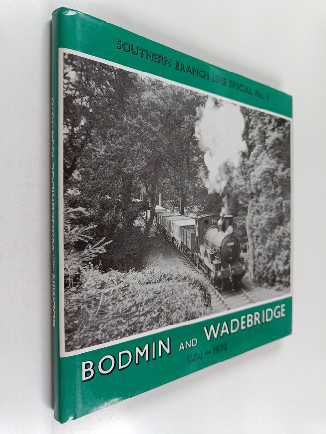 Alan Wills : Southern Branch Line Special No.1 : Bodmin a...