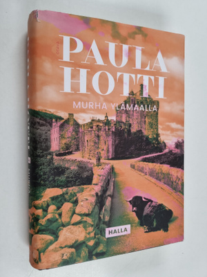 Paula Hotti : Murha Ylämaalla