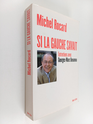 Michel Rocard : Si la gauche savait