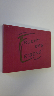Frieda Margareta Reuschle : Frucht des Leidens