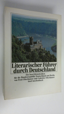 Fred Oberhauser : Literarischer Fuhrer durch Deutschland