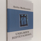 Anita Malkamäki : Unelmien risteyksessä (signeerattu, tek... - pikkukuva 1