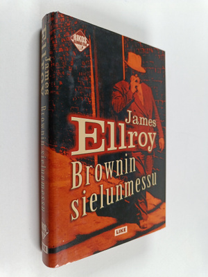 James Ellroy : Brownin sielunmessu