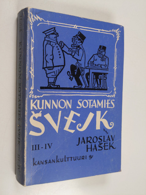 Jaroslav Hasek : Kunnon sotamies Svejkin seikkailut maail...