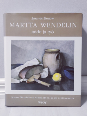 Martta Wendelin - taide ja työ - Jatta von Konow
