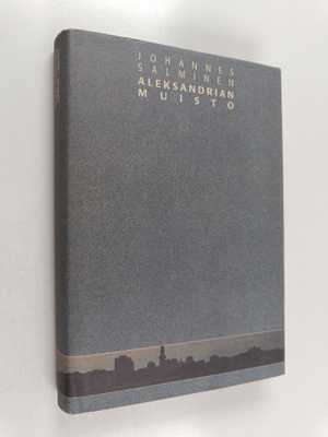 Johannes Salminen : Aleksandrian muisto