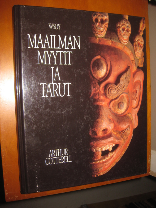 Maailman myytit ja tarut  Cotterell, Arthur 