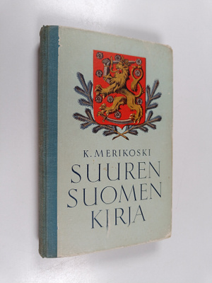 Suuren Suomen kirja : isänmaallinen lukukirja Itä-Karjala...