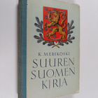 Suuren Suomen kirja : isänmaallinen lukukirja Itä-Karjala... - pikkukuva 1