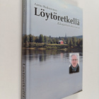 Aarno Heikurainen : Löytöretkellä : rikospoliisin elävä t... - pikkukuva 1