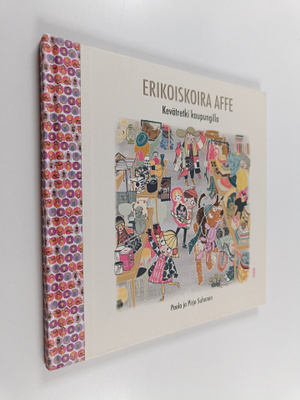 Paola Suhonen : Erikoiskoira Affe : Kevätretki kaupungilla