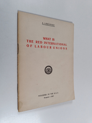 Aleksandr Lozovski : What is the Red International of Lab...